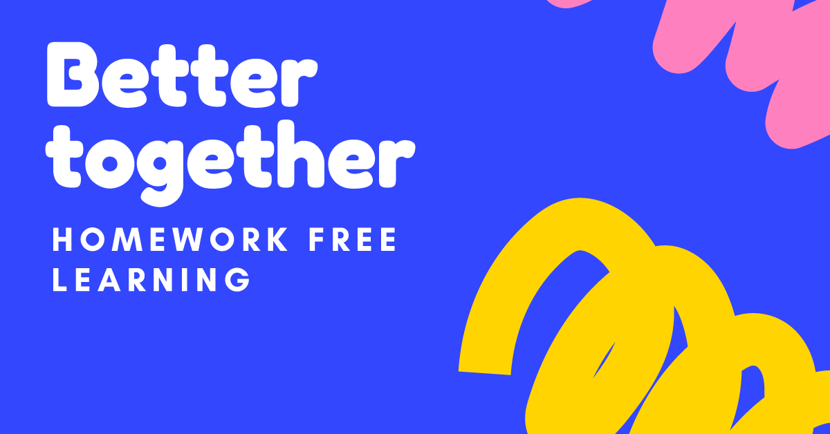 Better Together – Ηomework Free Learning