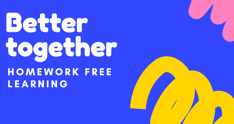 Better Together – Ηomework Free Learning
